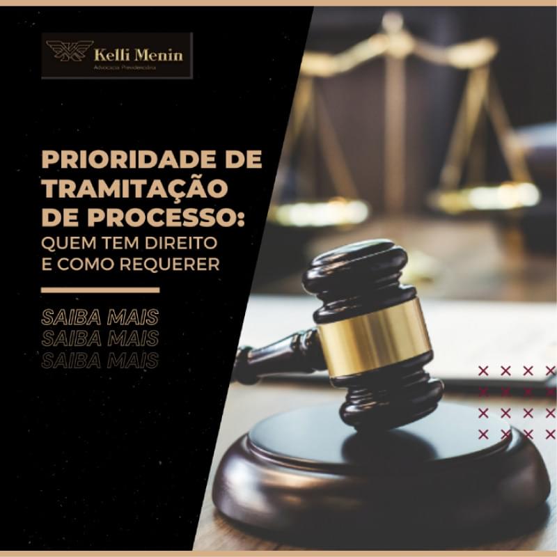 PRIORIDADE DE TRAMITAÇÃO DE PROCESSO: QUEM TEM DIREITO E COMO REQUERER PRIORIDADE DE TRAMITAÇÃO DE PROCESSO: QUEM TEM DIREITO E COMO REQUERER